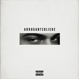 ARROGANTE BLICKE by MOXIM