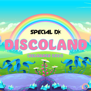 Discoland - Reloaded 2021 Edit by Special D.