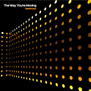 The Way You're Moving by beetrooz
