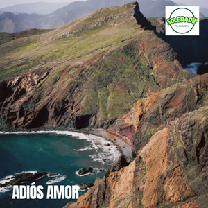 Adiós Amor by SoledadIP
