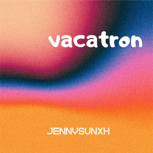 Vacatron by JennySunxh