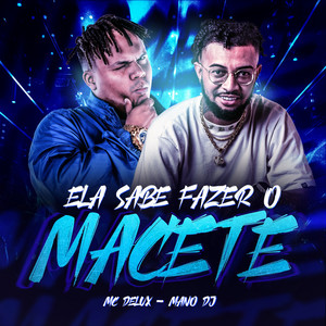 ELA SABE FAZER O MACETE