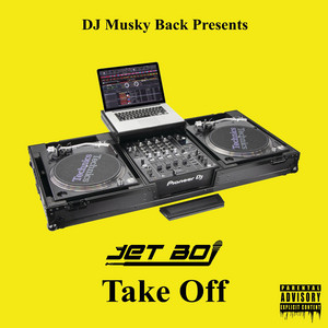 Take Off by DJ Musky Back, Jet Boi