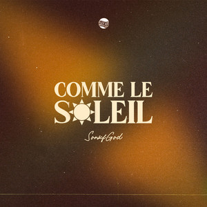 SONXFGOD - Comme Le Soleil