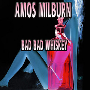 Bad Bad Whiskey - Album by Amos Milburn | Spotify