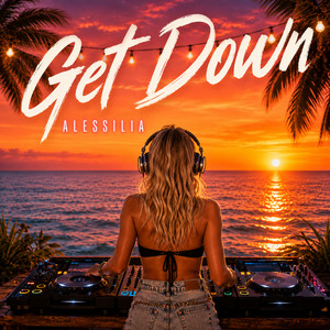 Get Down by ALESSILIA