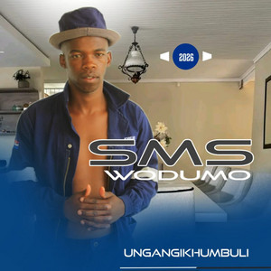 Sms wodumo - Ngivumile Mina