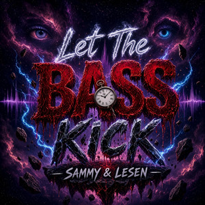 Let The Bass Kick by SAMMY & LESEN