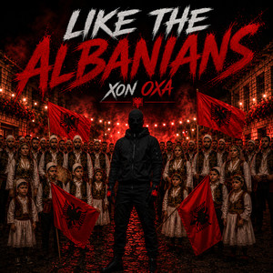 Like the Albanians by XonOxa