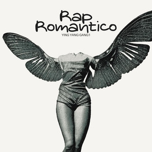 RAP ROMANTICO by Ying Yang Gang