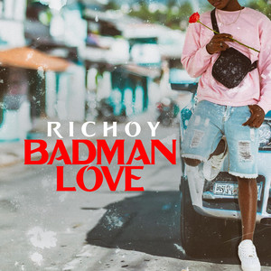 Richoy - Badman Love (Radio Edit)