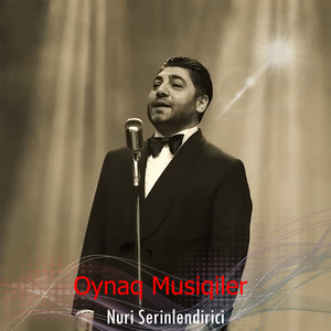 Nuri Serinlendirici - Oynaq Musiqiler