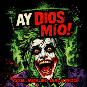 AY DIOS MIO (feat. Brayan El Joker)