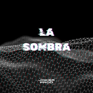 LA SOMBRA by Joker Prod