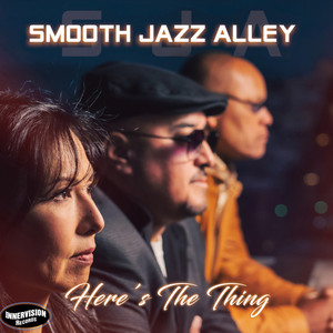 Here's the Thing by Smooth Jazz Alley, Chris Camozzi