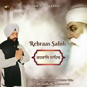 Bhai Amandeep Singh Ji - Rehras Sahib