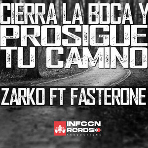Cierra la boca y prosigue tu camino by Faster Herrera, Zarko