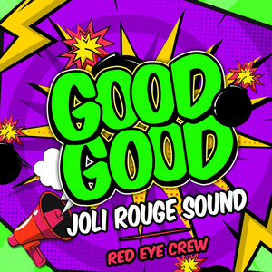 Good Good by Joli Rouge Sound