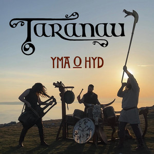Yma O Hyd by Taranau