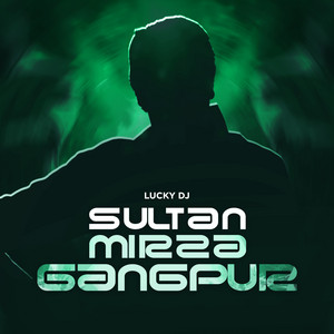 LUCKY DJ - Sultan Mirza Gangpur