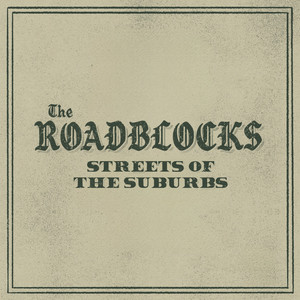 STREETS OF THE SUBURBS by The Roadblocks