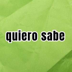 quiero sabe by agente 90