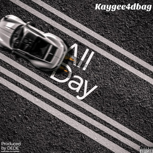 ALL DAY by Kaygee4dbag
