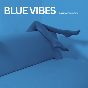 Blue Vibes by DARKWAVE CIRCUIT
