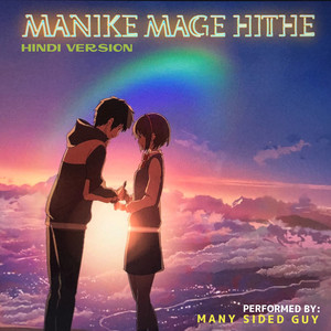 Many Sided Guy - Manike Mage Hithe (Hindi Version)