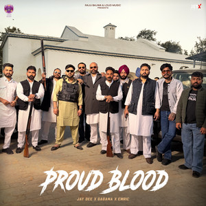 Proud Blood by Jay Dee, Gagana, Emric