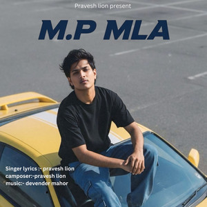 Mp Mla by Pravesh Lion