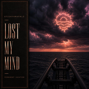Stickyknucklz — Lost My Mind (2026)