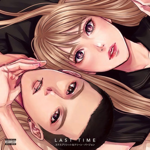 Last Time (Explicit Ver.) by ELLAPOOSÉ