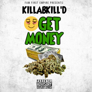 Eye Get Money by Killabkill'd