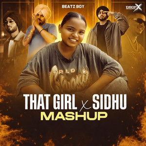 Beatz Boy - That Girl X Sidhu (Mashup)