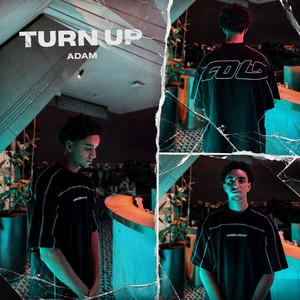 Turn Up by Adam
