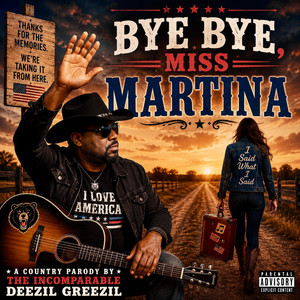 Bye Bye, Miss Martina by Deezil Greezil