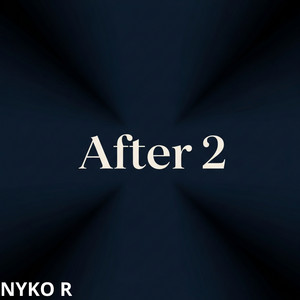 After 2 by Nyko R
