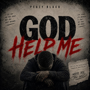 God Help Me by Peazy Black