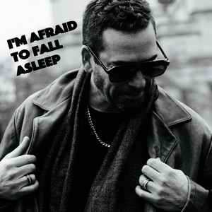 I’m Afraid to Fall Asleep by Albert Castiglia