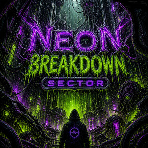 Neon Breakdown Sector by DJ Arclight x
