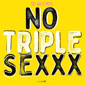 Alu Mix - No Triple Sexxx