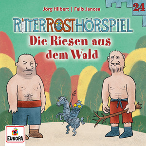 Kapitel 02: Die Riesen aus dem Wald - Folge 24 by Ritter Rost