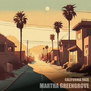California Haze by Martha Greengrove
