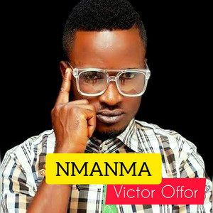 Nmanma - Remix by Victor Offor