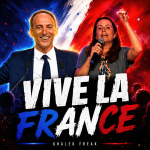 Vive la France by Khaled Freak