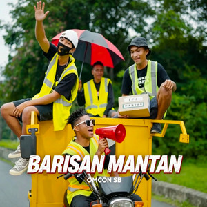 BARISAN MANTAN by Omcon SB