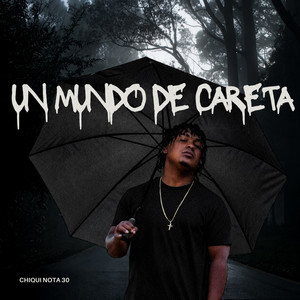Un Mundo de Careta by Chiqui Nota 30