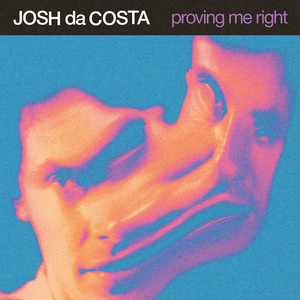 Josh da Costa — Proving Me Right (2026)