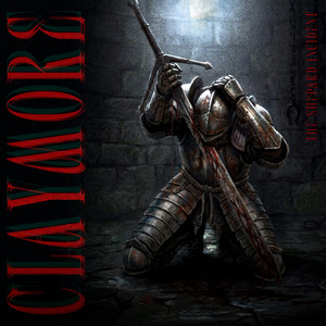 CLAYMORE by The Shepard Incident